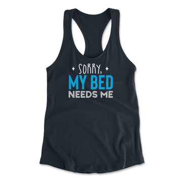 Sorry, My Bed Needs Me Womens Racerback Tank in Midnight Navy color